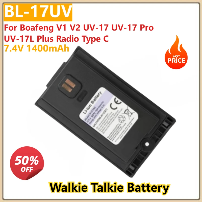 BL-17UV Batteria Walkie Talkie di ricambio 7.4V 1400mAh Tipo C per Boafeng V1 V2 UV-17 UV-17 Pro UV-17L Plus Radio